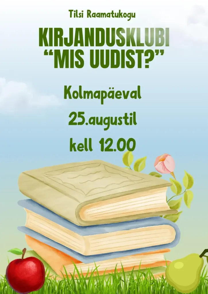 Tilsi raamatukogus koguneb 25. augustil kirjandusklubi "Mis uudist?"